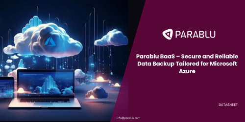 Parablu BaaS – Secure and Reliable Data Backup Tailored for Microsoft Azure